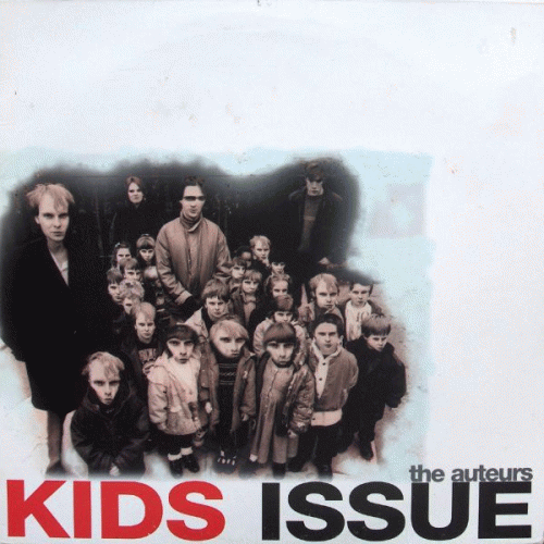 The Auteurs : Kids Issue